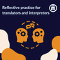 Reflective practice for translators and interpreters.png