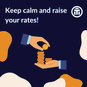 Keep clam and raise your rates.png