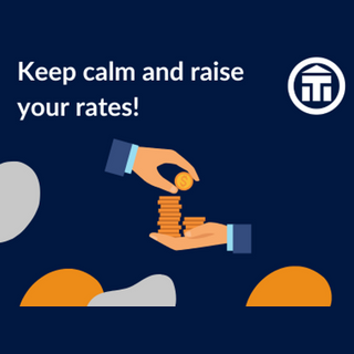 Keep clam and raise your rates.png